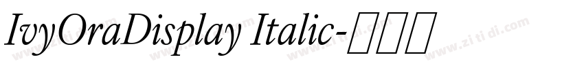 IvyOraDisplay Italic字体转换